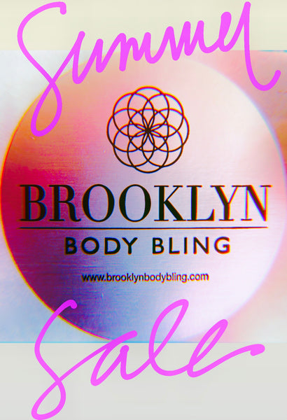 Brooklyn Body Bling Summer Sale!